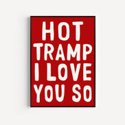 Hot Tramp I Love You So Art Print: Red / A3