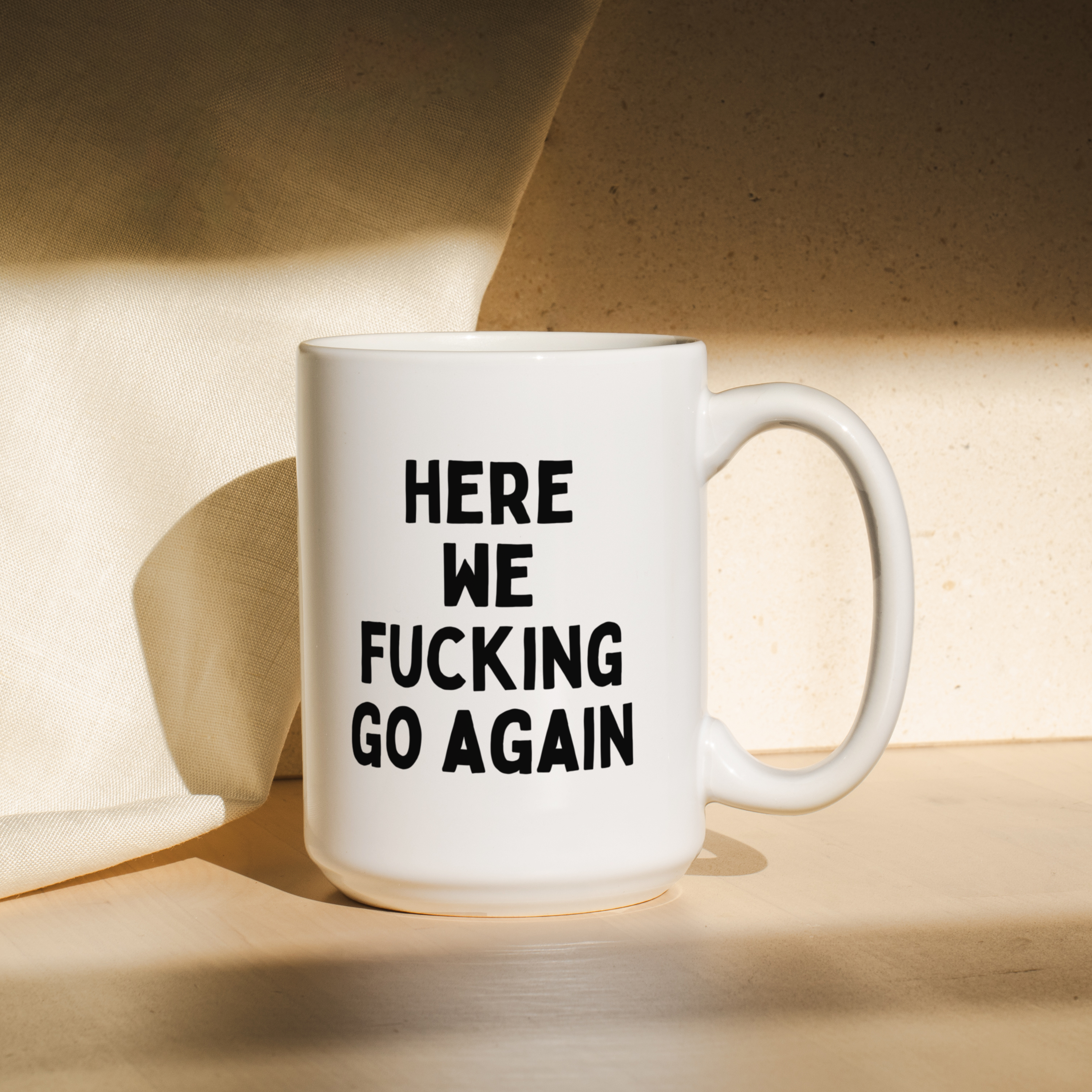 Here We Fucking Go Again | Mug: Black / 11oz Ceramic