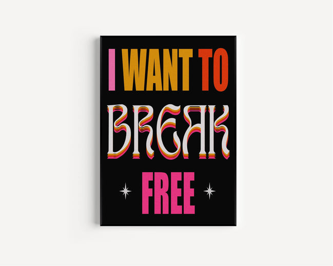 I Want To Break Free Music Print: A3