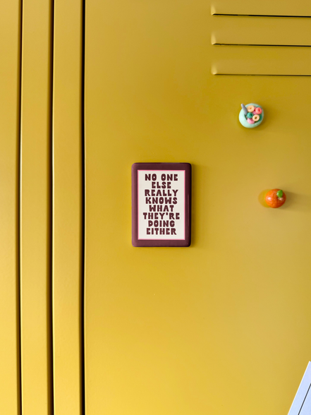 WISDOM & WONDER DESIGNS X MIND | No One Really Knows What They're Doing Anyway | Ceramic Magnet: Plum & Milkshake