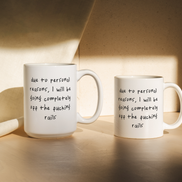 Due To Personal Reasons | Mug: Black / 11oz Ceramic
