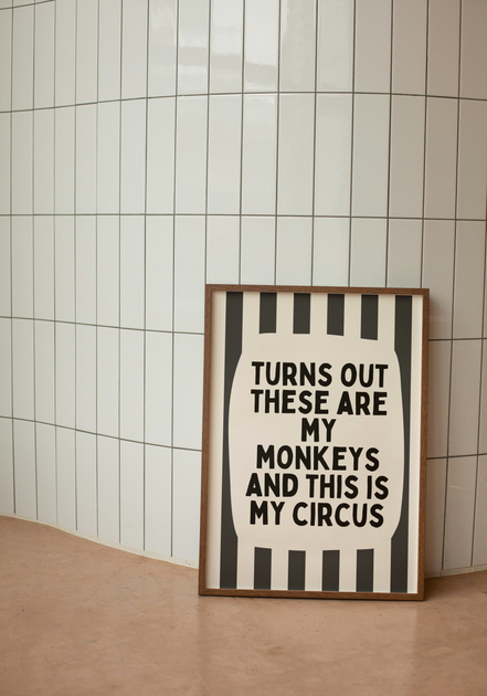Turns Out These Are My Monkeys And This Is My Circus | Charcoal and Cream | Wall Art Print: Lustre / A3