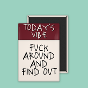 Fuck Around And Find Out | Ceramic Magnet: Cream
