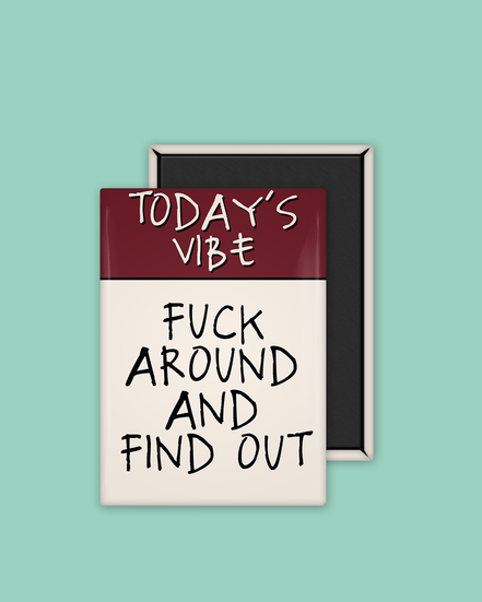 Fuck Around And Find Out | Ceramic Magnet: Cream
