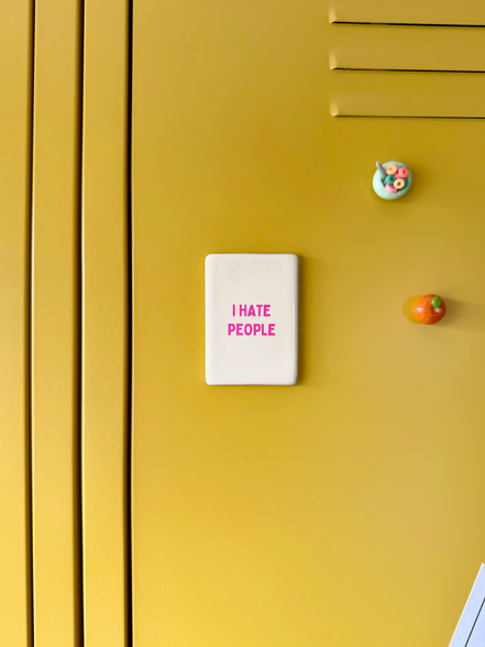 I Hate People | Ceramic Magnet: Hot Pink