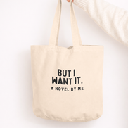 But I Want It | Tote Bag: Cream