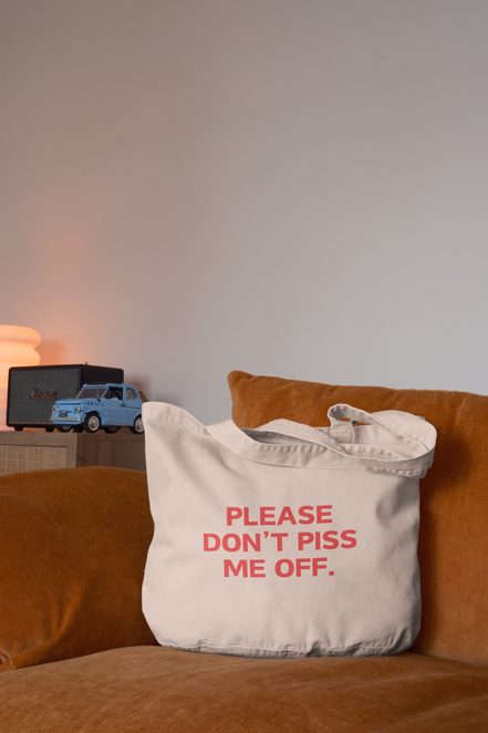 Please Don't Piss Me Off | Tote Bag: Vintage Black