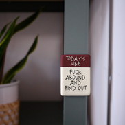 Fuck Around And Find Out | Ceramic Magnet: Cream