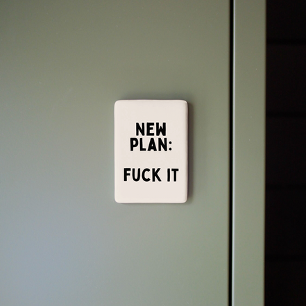 New Plan: Fuck It | Ceramic Magnet: Black & Cream