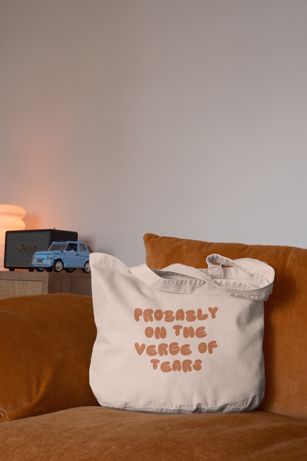 Probably On The Verge Of Tears | Tote Bag: Cream