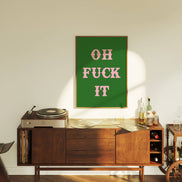 Oh Fuck It Art Print: Pink / A3