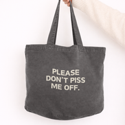 Please Don't Piss Me Off | Tote Bag: Vintage Black
