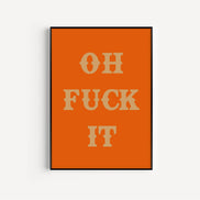 Oh Fuck It Art Print: Pink / A3