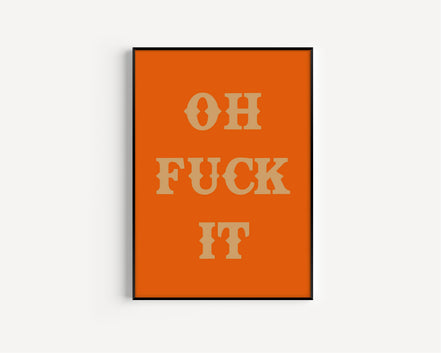 Oh Fuck It Art Print: Pink / A3