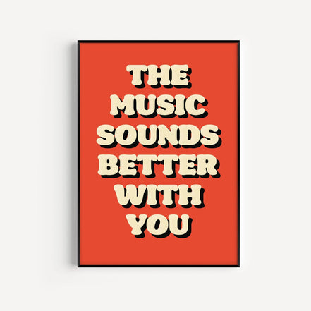 The Music Sounds Better With You Print: Multi with Blue / A3