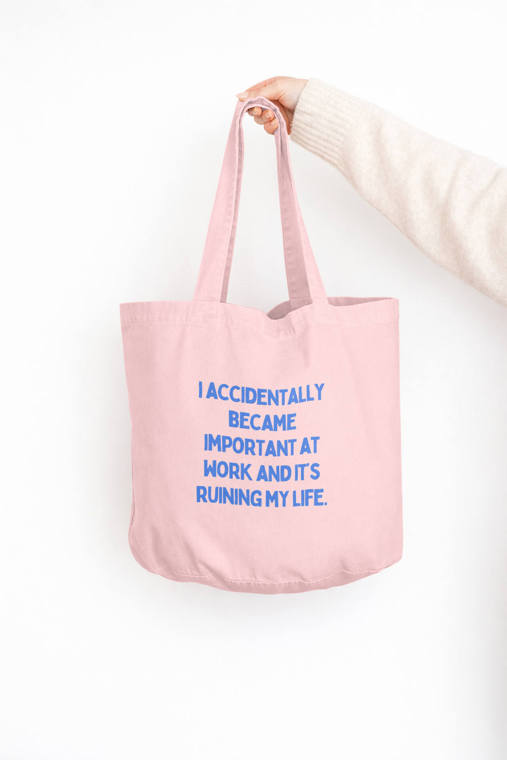 I Accidentally Became Important At Work And It's Ruining My Life | Tote Bag: Dusky Pink