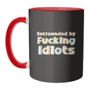 Mugs 'Surrounded by fucking idiots': Mug Colour Inner & Handle 11oz - Orange