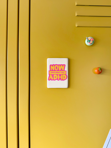 Now That's What I Call ADHD | Ceramic Magnet: Hot Pink