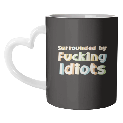 Mugs 'Surrounded by fucking idiots': Mug Colour Inner & Handle 11oz - Orange
