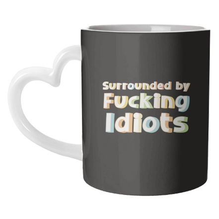 Mugs 'Surrounded by fucking idiots': Mug Colour Inner & Handle 11oz - Orange