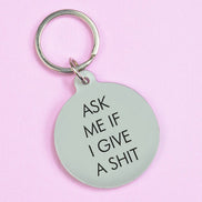 Ask Me If I Give a Shit Keytag