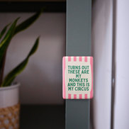 Turns Out These Are My Monkeys | Ceramic Magnet: Teal & Blush Pink
