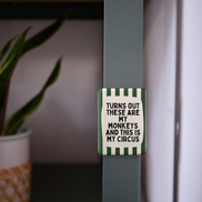 Turns Out These Are My Monkeys | Ceramic Magnet: Teal & Blush Pink