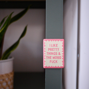 I Like Pretty Things & The Word Fuck | Ceramic Magnet: Blush Pink