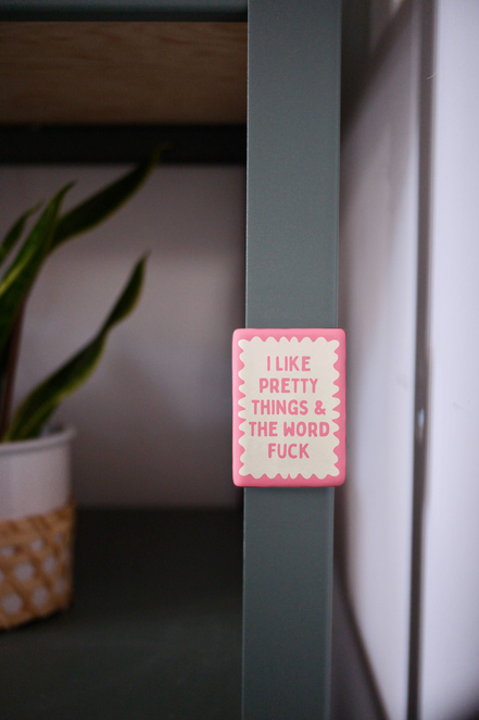 I Like Pretty Things & The Word Fuck | Ceramic Magnet: Blush Pink
