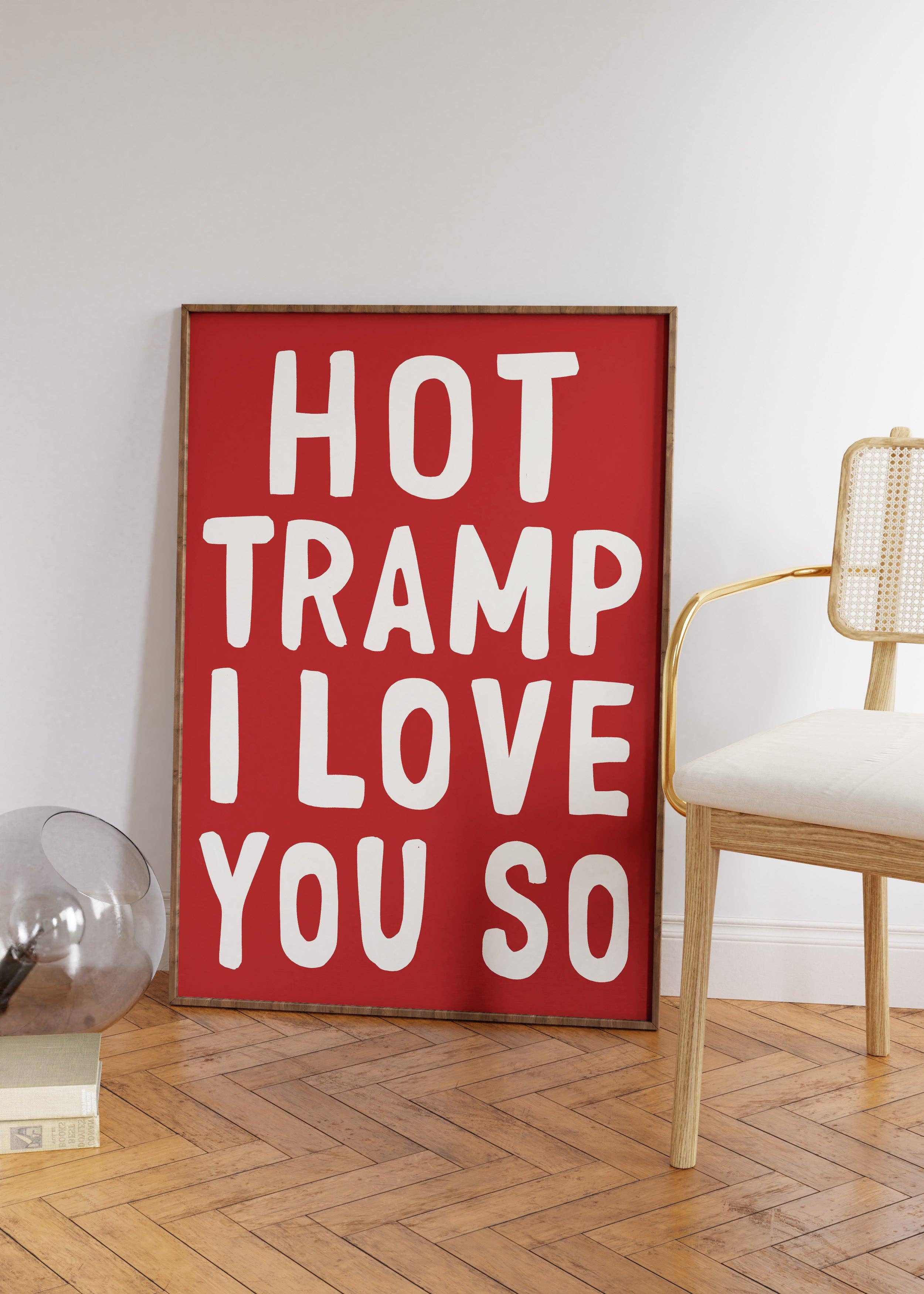 Hot Tramp I Love You So Art Print: Red / A3