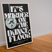 Murder on the dancefloor print: A3
