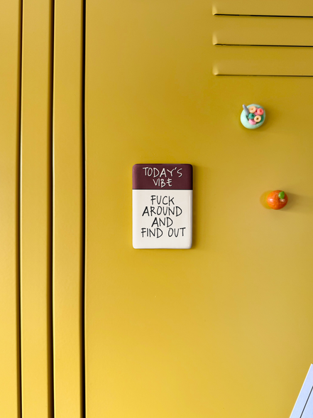 Fuck Around And Find Out | Ceramic Magnet: Cream