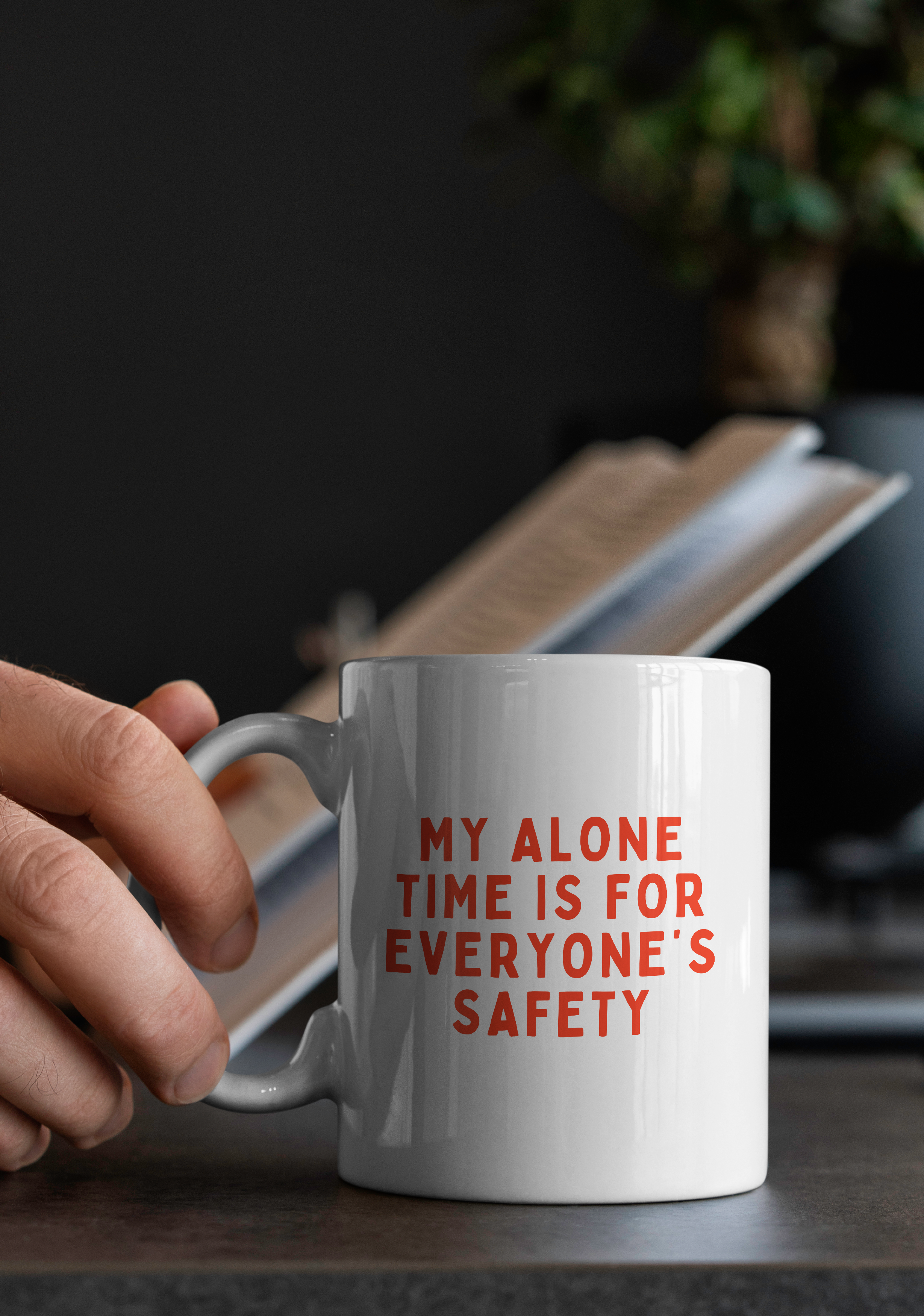 My Alone Time Is For Everyone's Safety | Mug: Red / 11oz Ceramic
