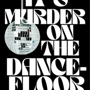 Murder on the dancefloor print: A3