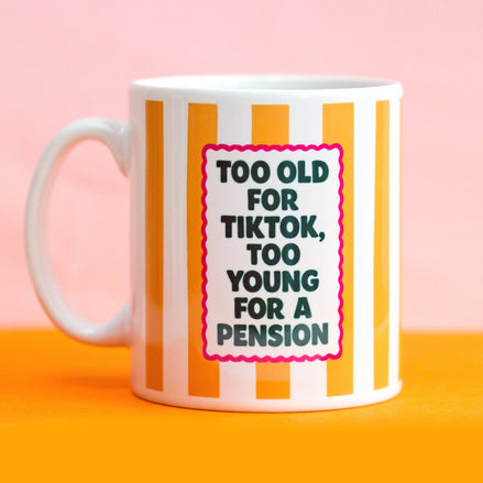 'Too Old for TikTok' Funny Mug Gift