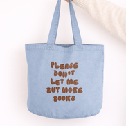 Please Don't Let Me Buy More Books | Tote Bag: Cream