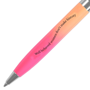Well Behaved Women Don’t Make History Pink & Orange Pen