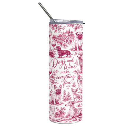 Tumblers 'Dogs and Wine make everything fine!' by Lilly Rose