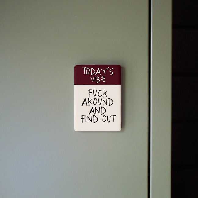 Fuck Around And Find Out | Ceramic Magnet: Cream
