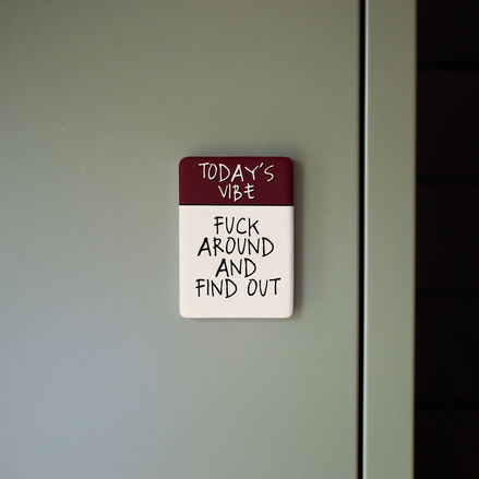 Fuck Around And Find Out | Ceramic Magnet: Cream