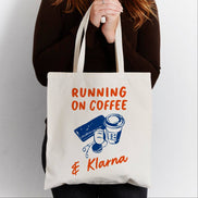 'Running On Coffee & Klarna' Funny Tote Bag