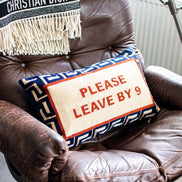 Please Leave By 9 Needlepoint Cushion