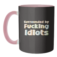 Mugs 'Surrounded by fucking idiots': Mug Colour Inner & Handle 11oz - Orange
