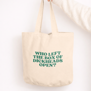 Who Left The Box Of Dickheads Open? | Tote Bag: Vintage Black