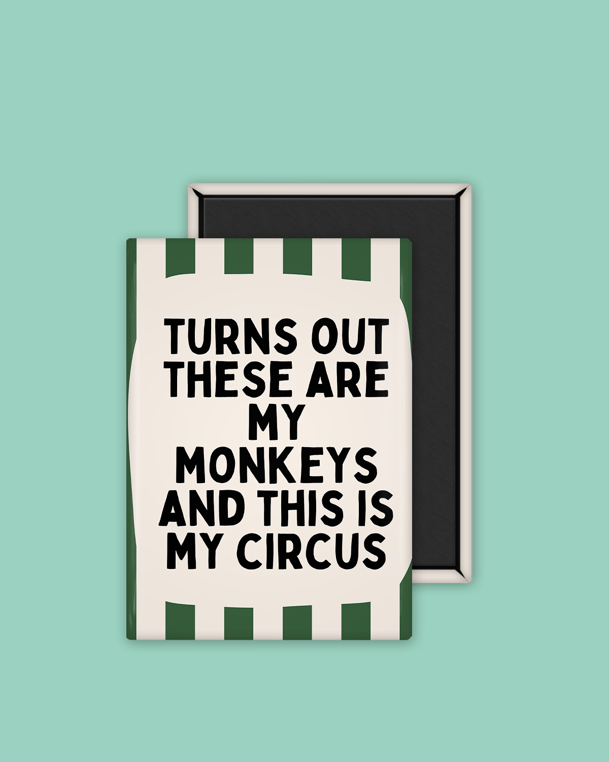 Turns Out These Are My Monkeys | Ceramic Magnet: Teal & Blush Pink
