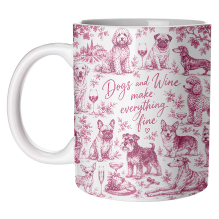Mugs 'Dogs and Wine make everything fine!' by Lilly Rose: Mug Premium 11oz