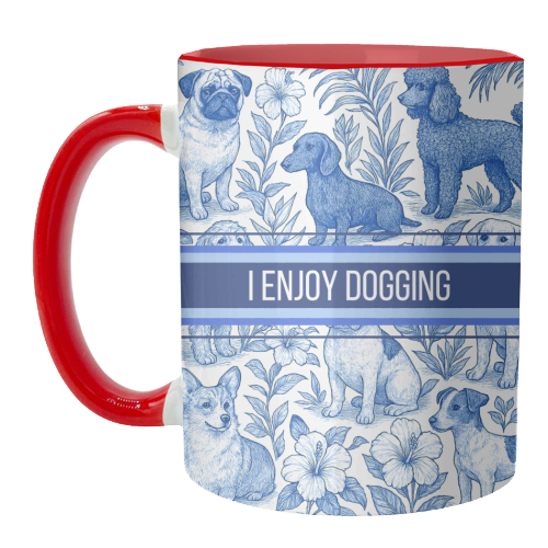 Mugs 'I Enjoy Dogging' by Lilly Rose: Mug Colour Inner & Handle 11oz - Blue