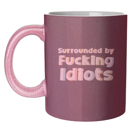 Mugs 'Surrounded by fucking idiots': Mug Colour Inner & Handle 11oz - Orange