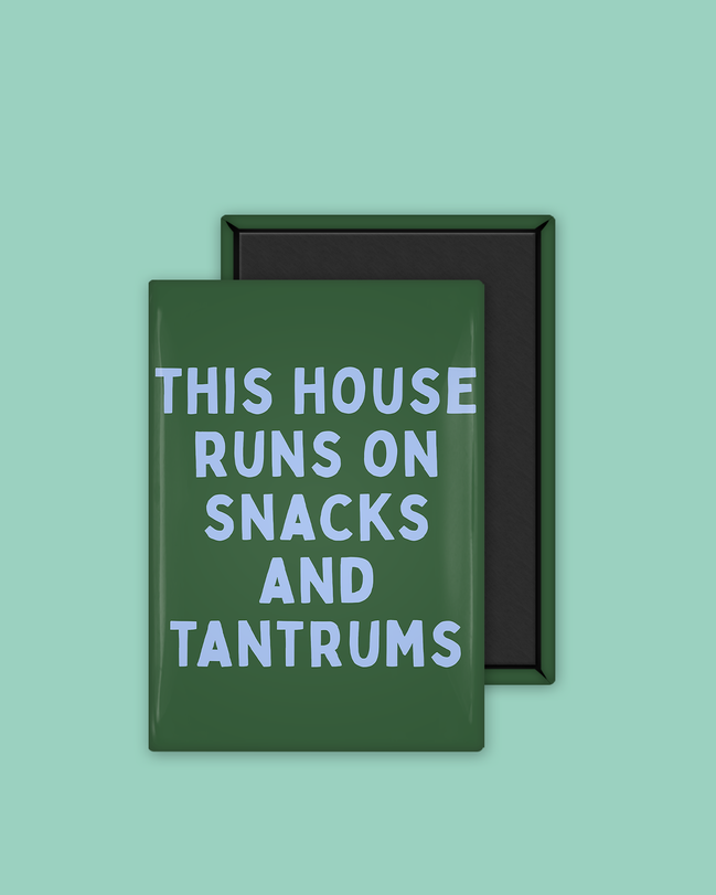 This House Runs On Snacks And Tantrums | Ceramic Magnet: Cornflower & Hunter Green