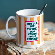 'Too Old for TikTok' Funny Mug Gift